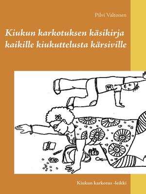 cover image of Kiukun karkotuksen käsikirja kaikille kiukuttelusta kärsiville
